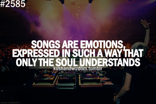Songs-Are-Emotions-Expressed-In-Such-A-Way-That-Only-The-Soul-Understands.